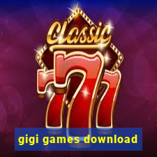 gigi games download